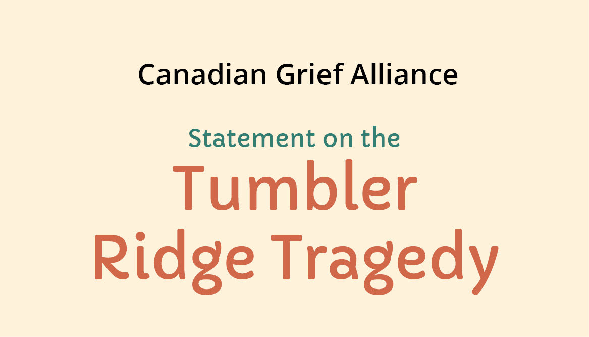 Canadian Grief Alliance statement on Tumbler Ridge Tragedy
