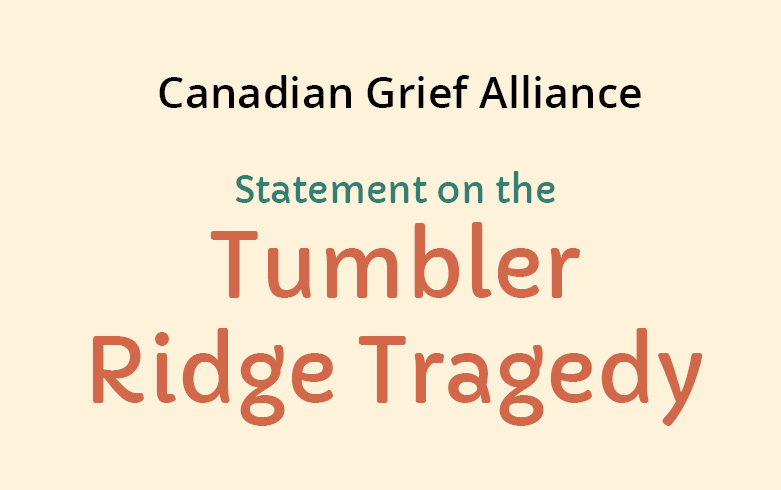 Canadian Grief Alliance statement on Tumbler Ridge Tragedy